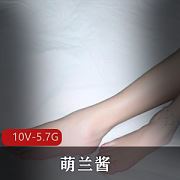 推特萌兰酱汉服肚兜足技合集58部绝色5.7GB